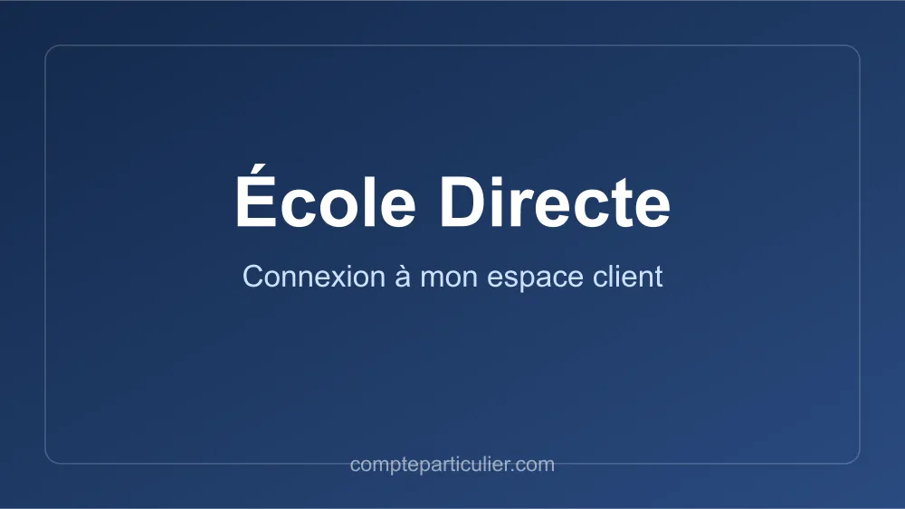 École Directe : se connecter à son compte famille ou élève sur ecoledirecte.com