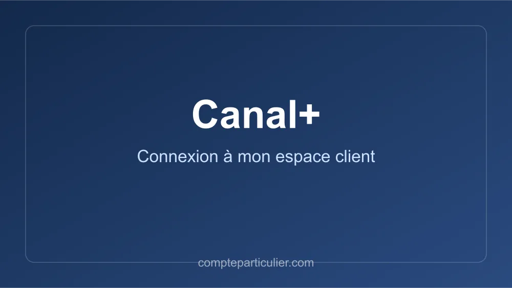 Accès à l'espace client Canal+