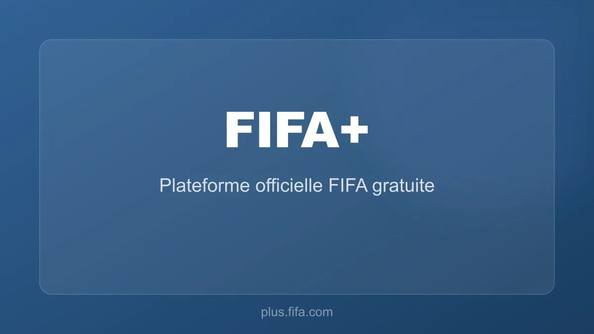 FIFA+ plateforme officielle streaming football Coupe du Monde