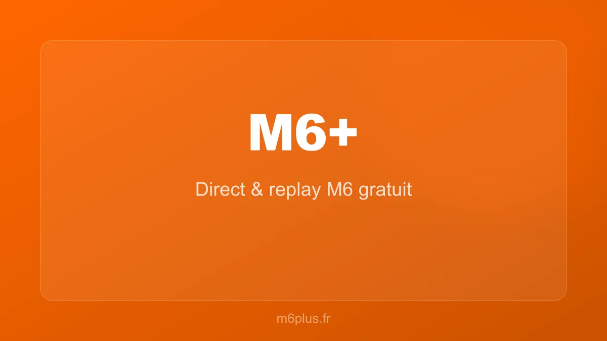 M6+ streaming direct et replay gratuit