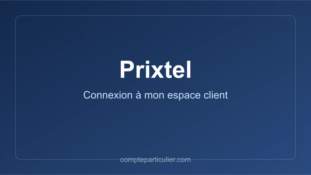 Accès à l'espace client Prixtel