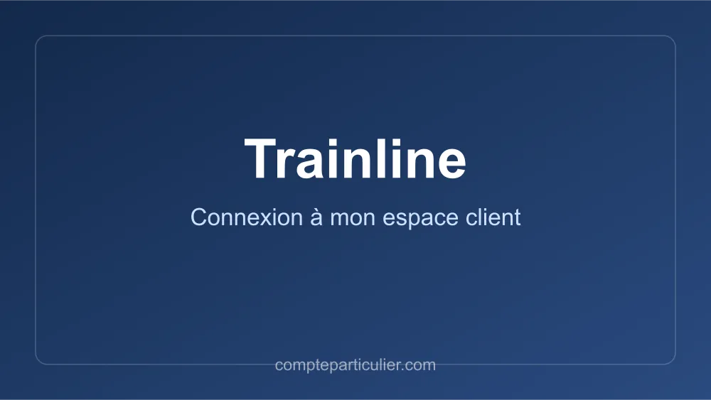 Visuel : accéder à mon espace client Trainline